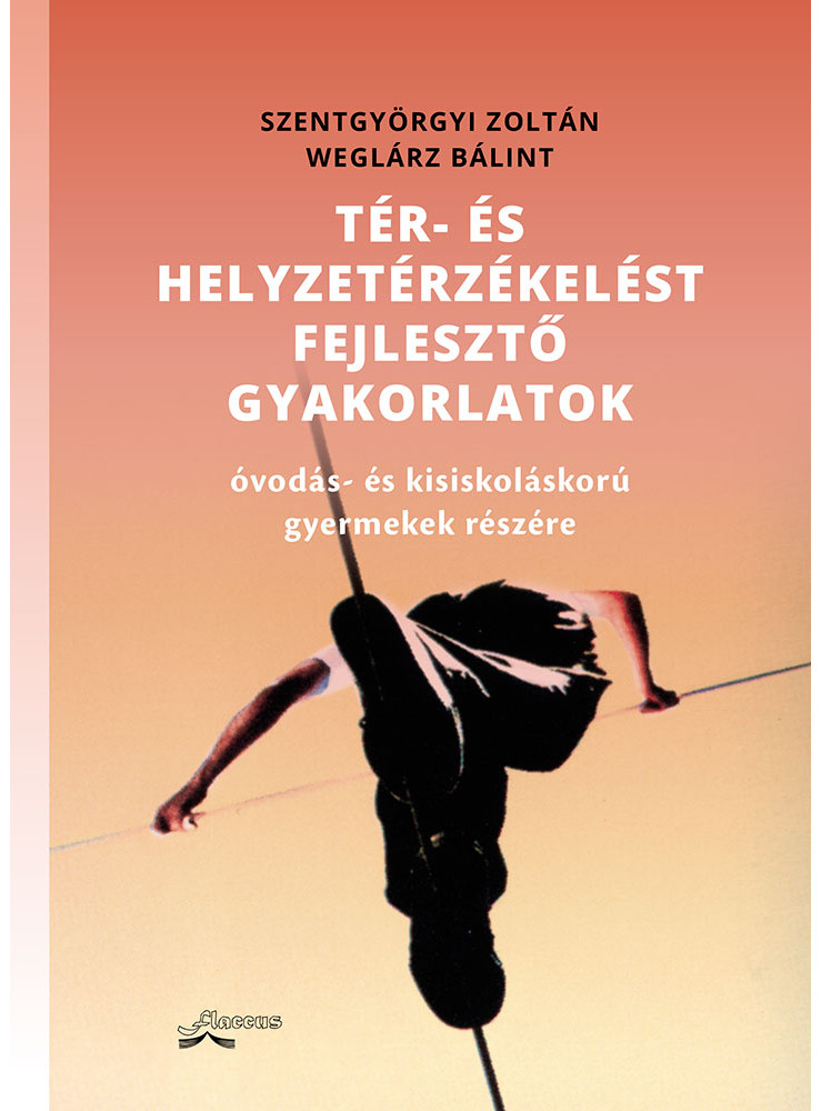 TÉR- ÉS HELYZETÉRZÉKELÉST FEJLESZTŐ GYAKORLATOK