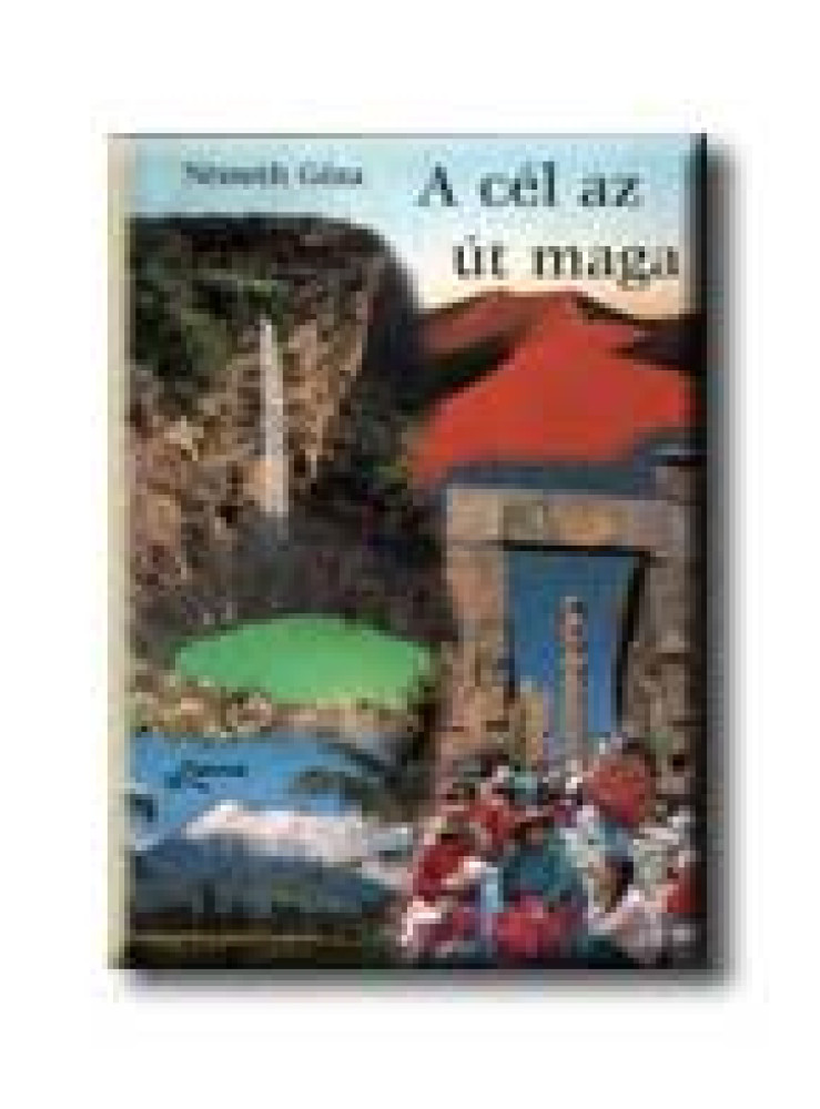 A CÉL AZ ÚT MAGA