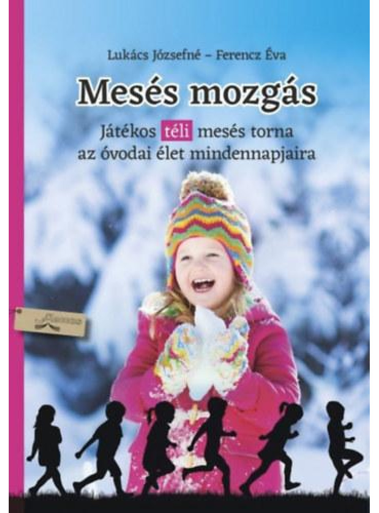MESÉS MOZGÁS - JÁTÉKOS TÉLI MESÉS TORNA...