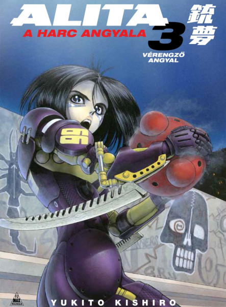ALITA, A HARC ANGYALA 3. - VÉRENGZŐ ANGYAL