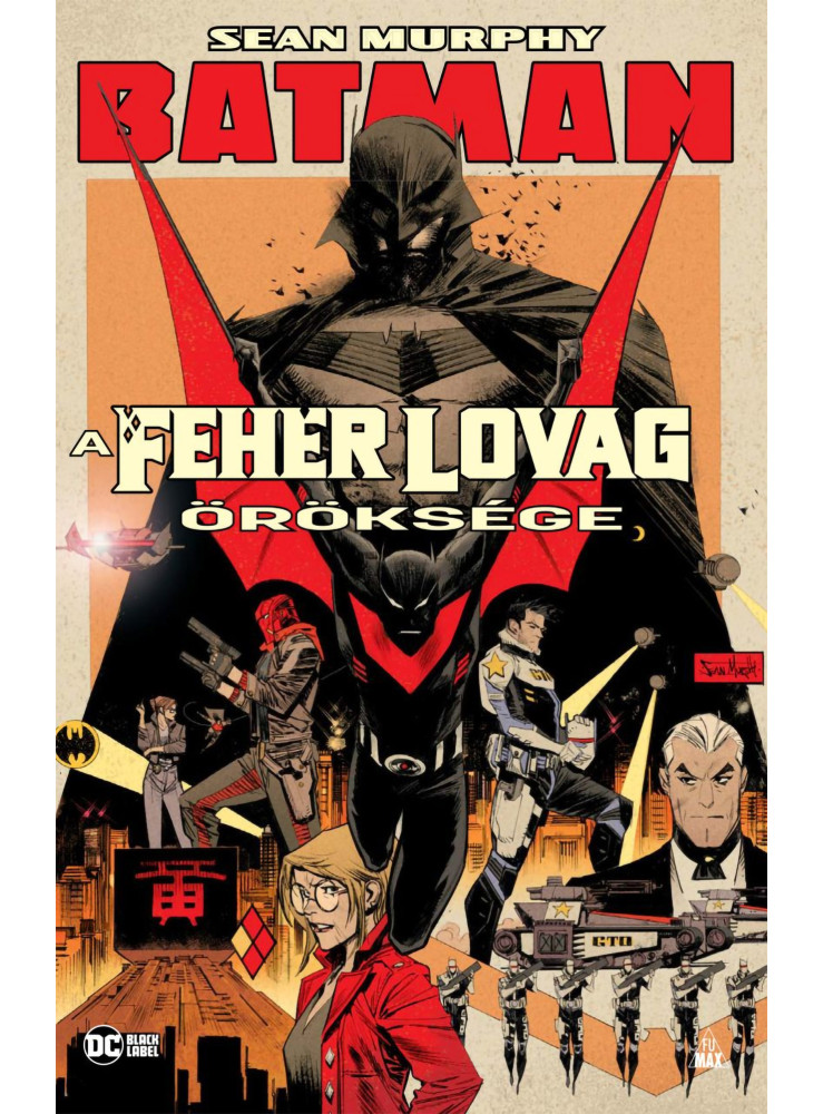 BATMAN - A FEHÉR LOVAG ÖRÖKSÉGE BATMAN - A FEHÉR LOVAG ÖRÖKSÉGE