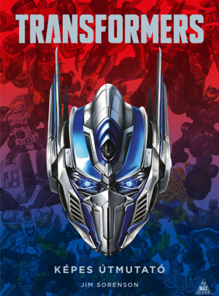 TRANSFORMERS - KÉPES ÚTMUTATÓ (KÉPREGÉNY)