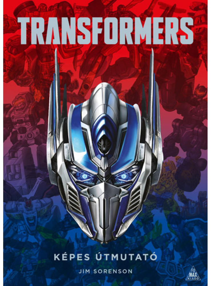 TRANSFORMERS - KÉPES ÚTMUTATÓ (KÉPREGÉNY)