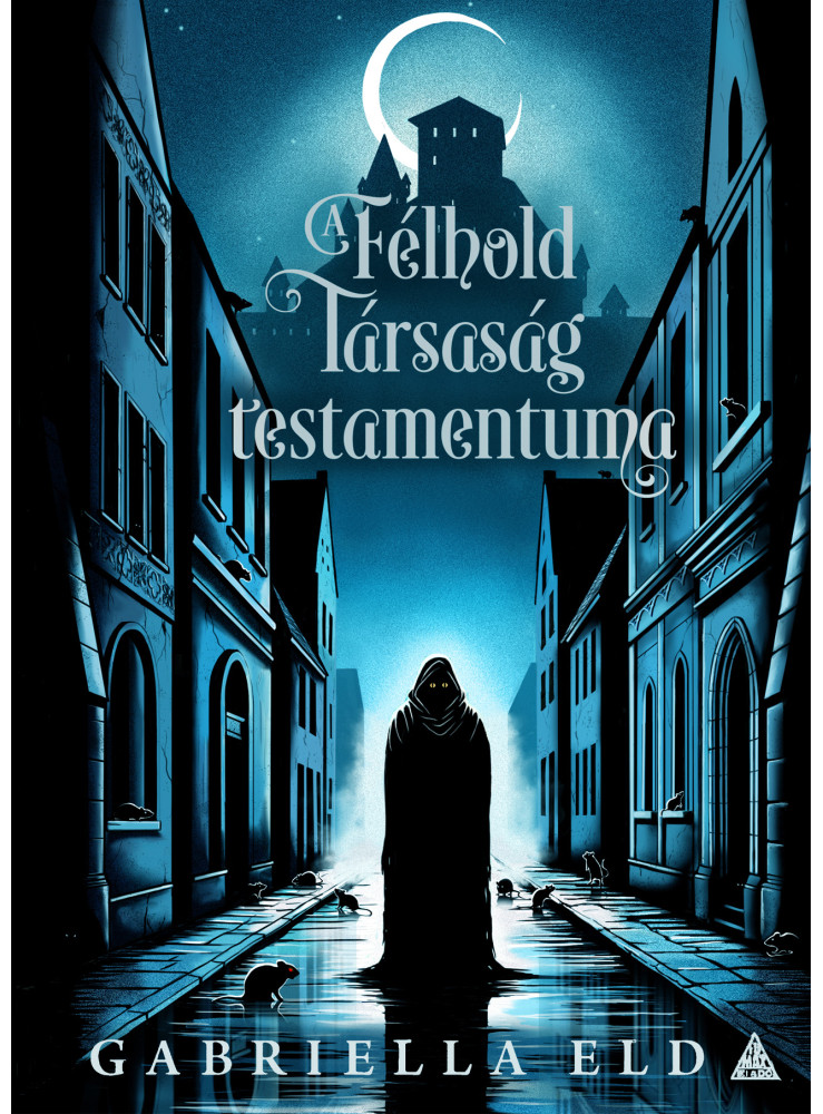 A FÉLHOLD TÁRSASÁG TESTAMENTUMA A FÉLHOLD TÁRSASÁG TESTAMENTUMA