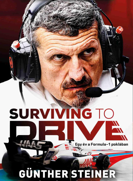 SURVIVING TO DRIVE - EGY ÉV A FORMULA1 POKLÁBAN
