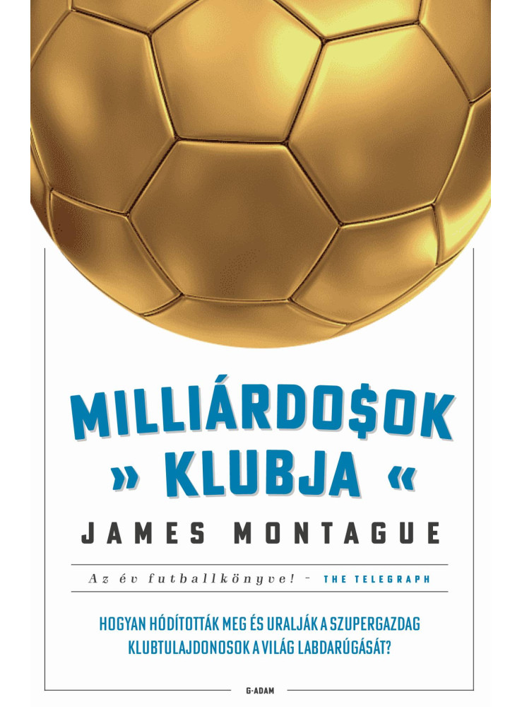 MILLIÁRDOSOK KLUBJA - HOGYAN HÓDÍTOTTÁK MEG ÉS URALJÁK A SZUPERGAZDAG KLUBTULAJD MILLIÁRDOSOK KLUBJA - HOGYAN HÓDÍTOTTÁK MEG ÉS URALJÁK A SZUPERGAZDAG KLUBTULAJD