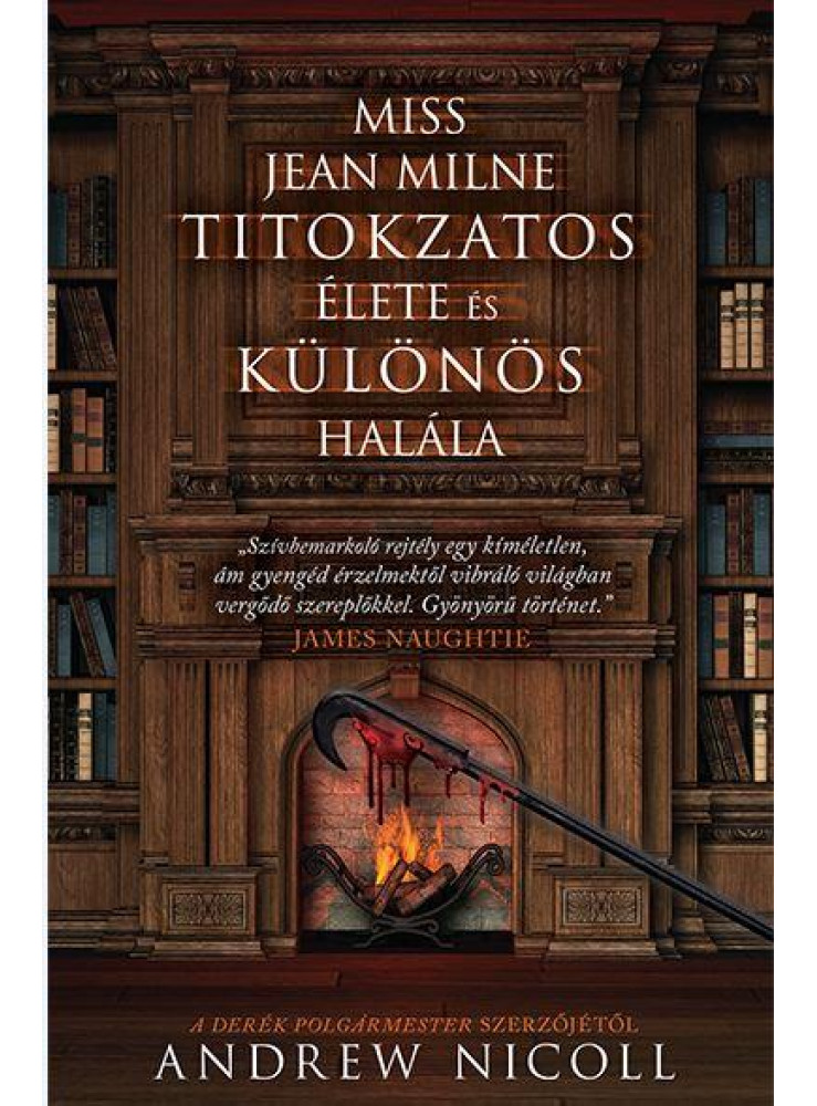 MISS JEAN MILNE TITOKZATOS ÉLETE ÉS KÜLÖNÖS HALÁLA