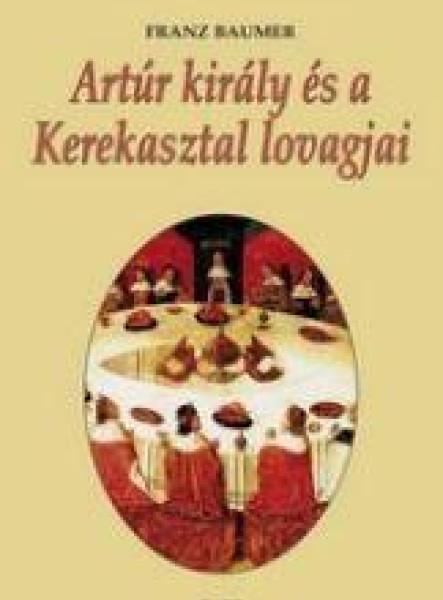 ARTÚR KIRÁLY ÉS A KEREKASZTAL LOVAGJAI