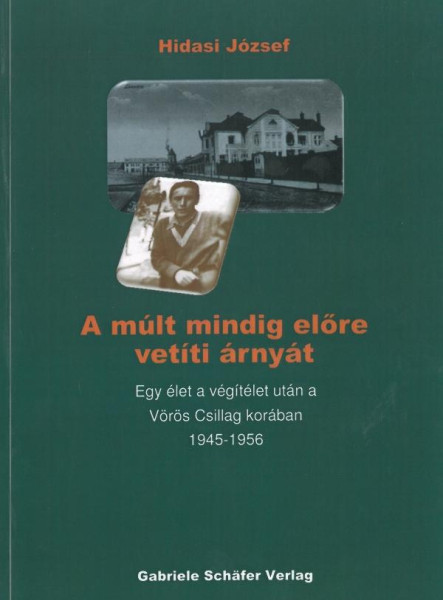 A MÚLT MINDIG ELŐRE VETÍTI ÁRNYÁT