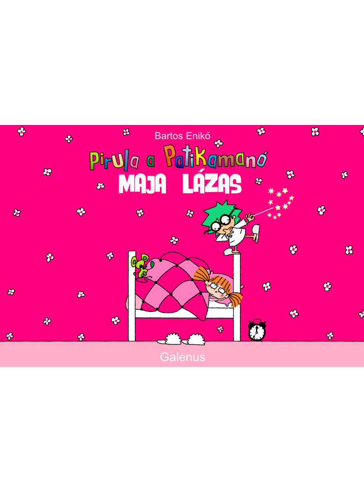 PIRULA, A PATIKAMANÓ - MAJA LÁZAS PIRULA, A PATIKAMANÓ - MAJA LÁZAS