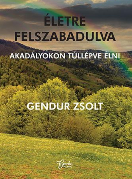 ÉLETRE FELSZABADULVA
