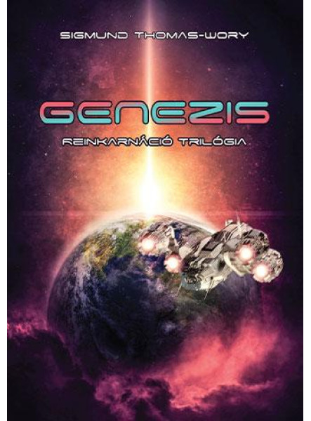 GENEZIS - REINKARNÁCIÓ TRILÓGIA GENEZIS - REINKARNÁCIÓ TRILÓGIA