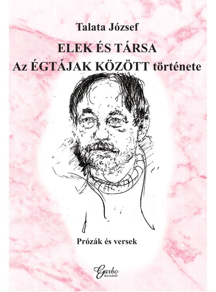 ELEK ÉS TÁRSA - AZ ÉGTÁJAK KÖZÖTT TÖRTÉNETE