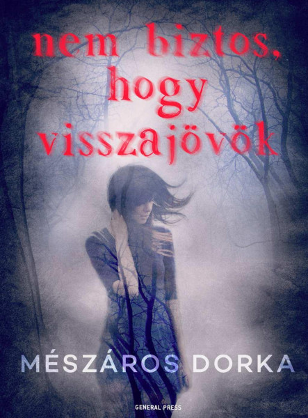 NEM BIZTOS, HOGY VISSZAJÖVÖK