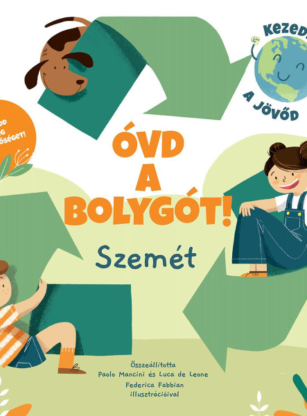 SZEMÉT - ÓVD A BOLYGÓT!