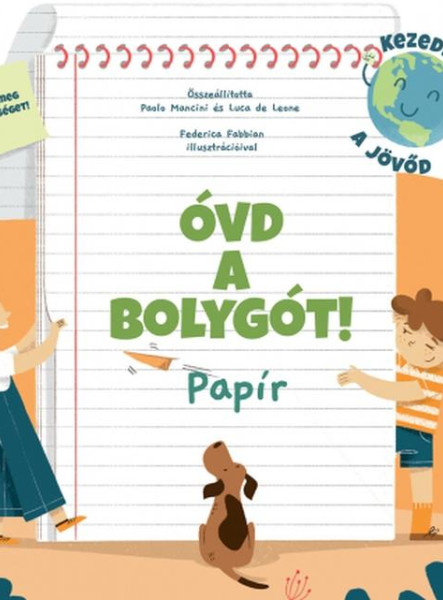 PAPÍR - ÓVD A BOLYGÓT!