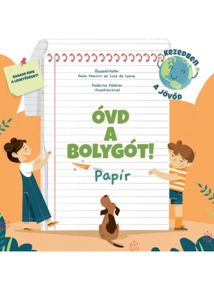 PAPÍR - ÓVD A BOLYGÓT! PAPÍR - ÓVD A BOLYGÓT!