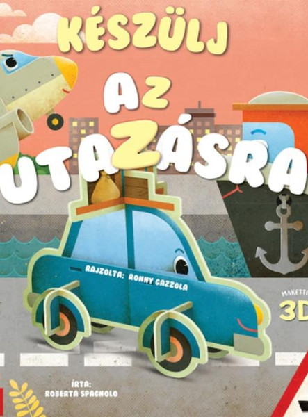 KÉSZÜLJ AZ UTAZÁSRA! - MAKETTEK 3D-BEN