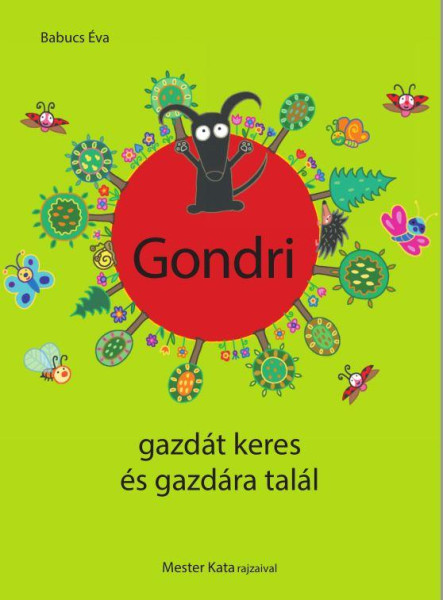 GONDRI GAZDÁT KERES ÉS GAZDÁRA TALÁL