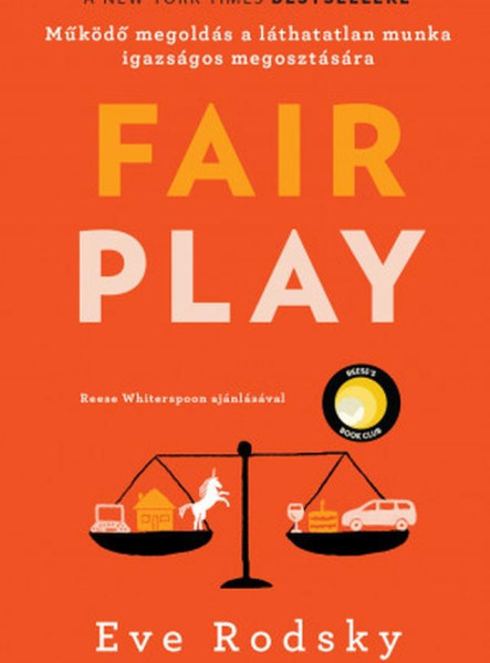 FAIR PLAY - MŰKÖDŐ MEGOLDÁS A LÁTHATATLAN MUNKA IGAZSÁGOS MEGOSZTÁSÁRA