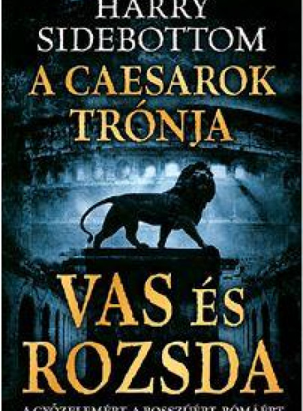 VAS ÉS ROZSDA - A CAESAROK KRÓNIKÁJA