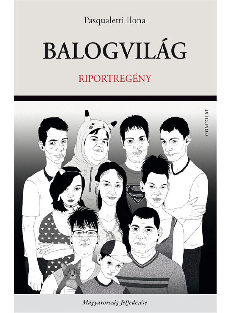 BALOGVILÁG. RIPORTREGÉNY BALOGVILÁG. RIPORTREGÉNY