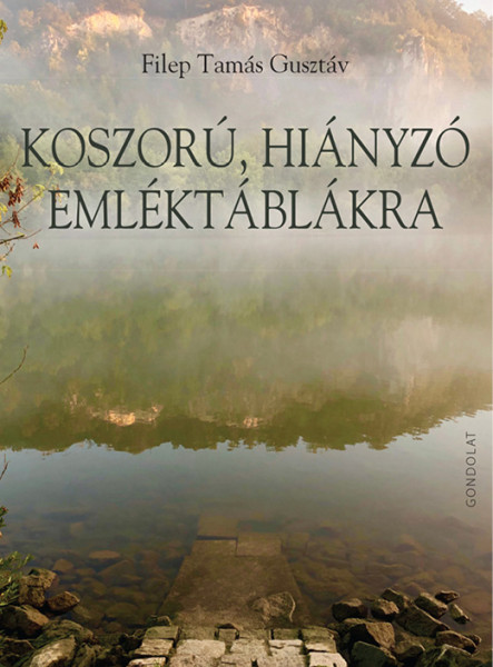 KOSZORÚ, HIÁNYZÓ EMLÉKTÁBLÁKRA