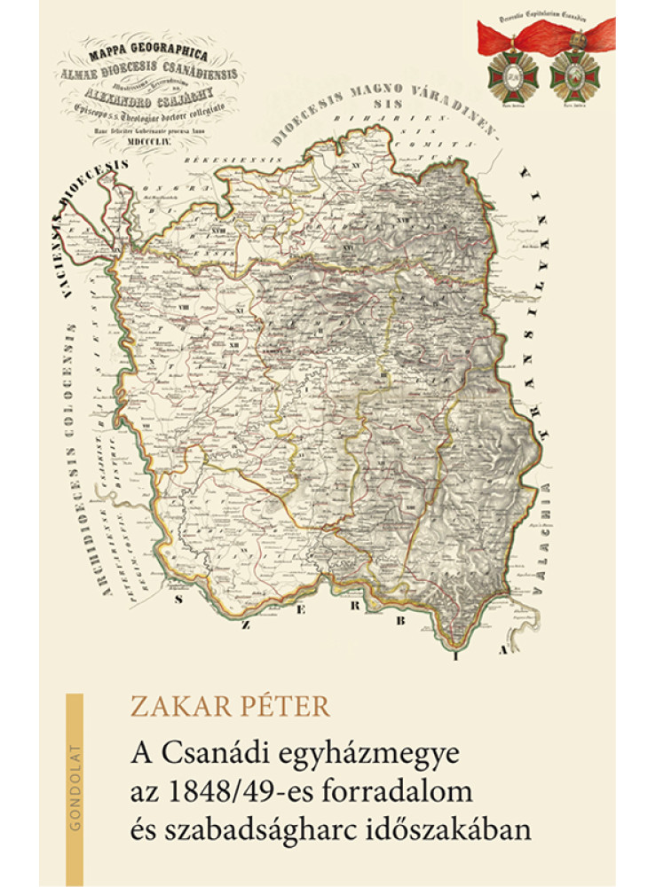 A CSANÁDI EGYHÁZMEGYE AZ 1848/49-ES FORRADALOM ÉS SZABADSÁGHARC IDŐSZAKÁBAN