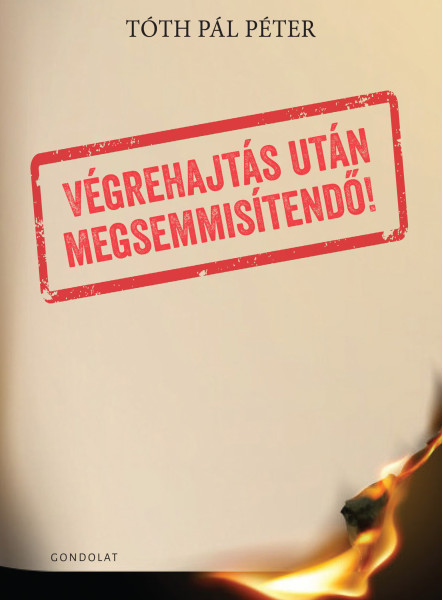 VÉGREHAJTÁS UTÁN MEGSEMMISÍTENDŐ!