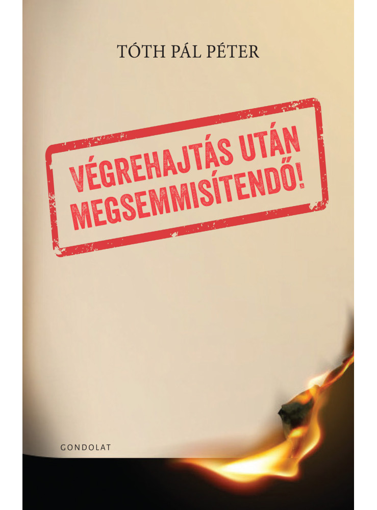 VÉGREHAJTÁS UTÁN MEGSEMMISÍTENDŐ! VÉGREHAJTÁS UTÁN MEGSEMMISÍTENDŐ!