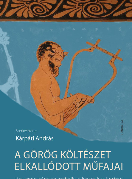 A GÖRÖG KÖLTÉSZET ELKALLÓDOTT MŰFAJAI