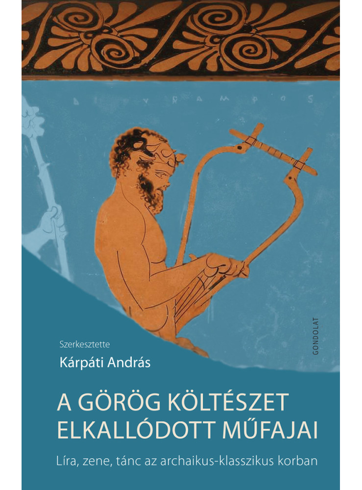 A GÖRÖG KÖLTÉSZET ELKALLÓDOTT MŰFAJAI A GÖRÖG KÖLTÉSZET ELKALLÓDOTT MŰFAJAI