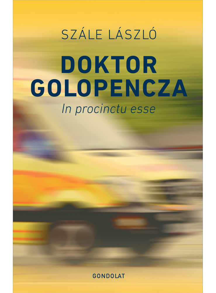 DOKTOR GOLOPENCZA - IN PROCINTU ESSE DOKTOR GOLOPENCZA - IN PROCINTU ESSE
