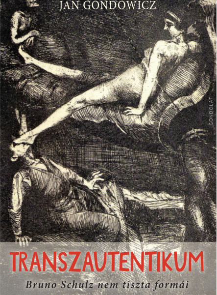 TRANSZAUTENTIKUM - BRUNO SCHULZ NEM TISZTA FORMÁI
