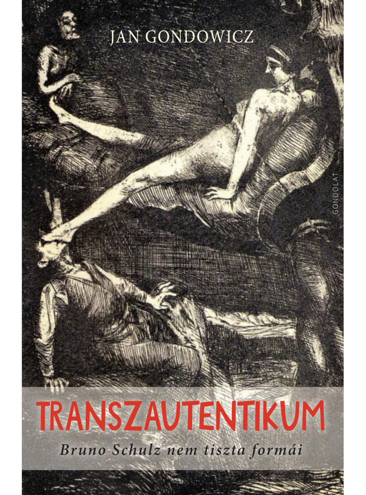 TRANSZAUTENTIKUM - BRUNO SCHULZ NEM TISZTA FORMÁI