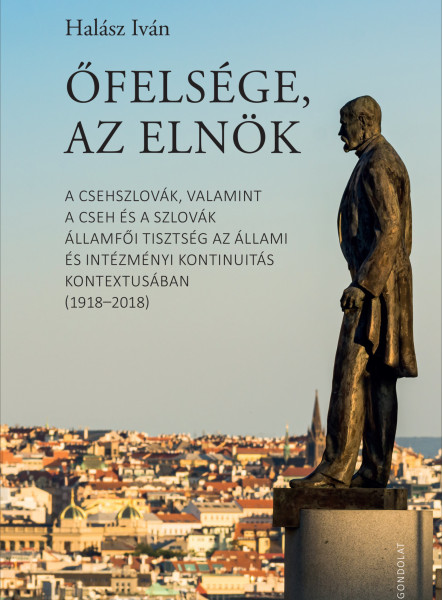 ŐFELSÉGE, AZ ELNÖK