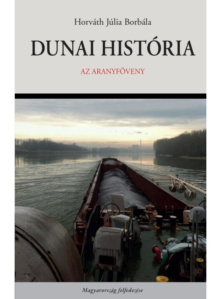 DUNAI HISTÓRIA - AZ ARANYFÖVENY DUNAI HISTÓRIA - AZ ARANYFÖVENY
