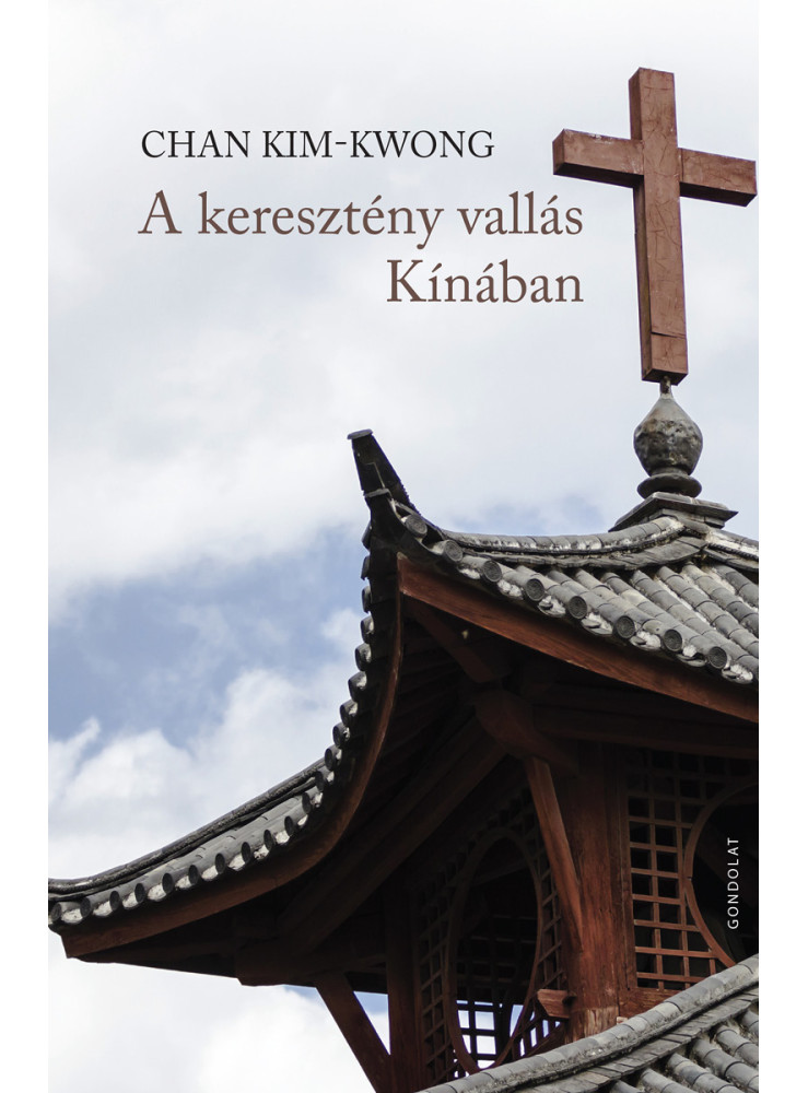 A KERESZTÉNY VALLÁS KÍNÁBAN A KERESZTÉNY VALLÁS KÍNÁBAN