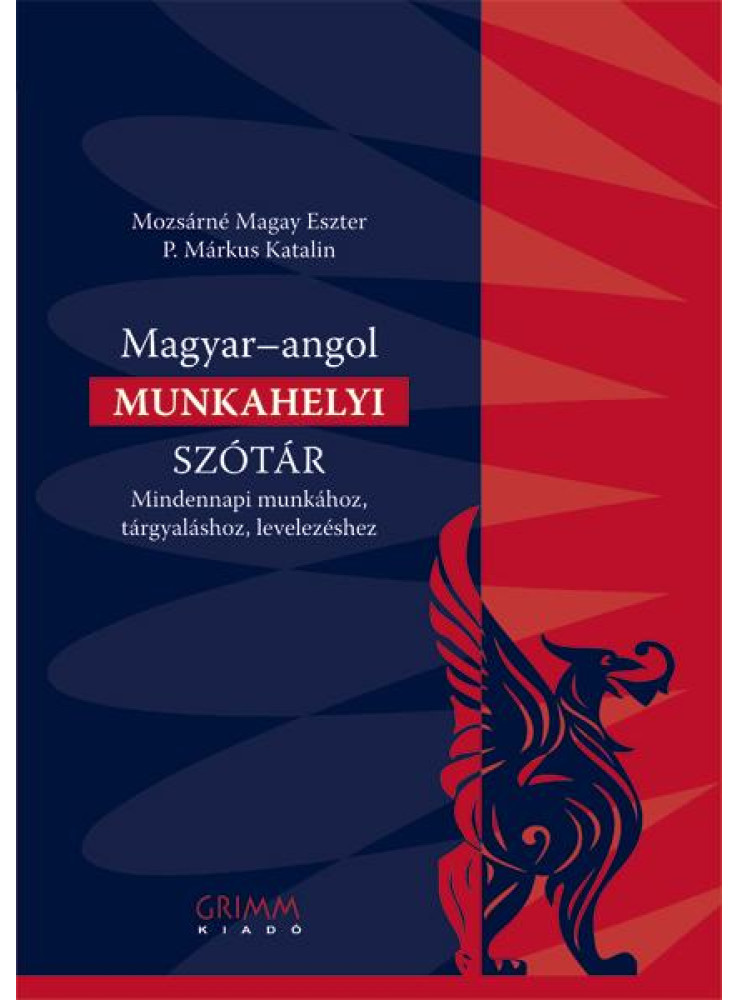 MAGYAR-ANGOL MUNKAHELYI SZÓTÁR MAGYAR-ANGOL MUNKAHELYI SZÓTÁR