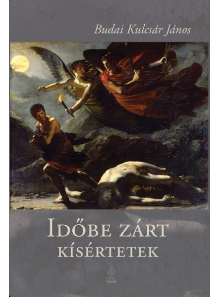 IDŐBE ZÁRT KÍSÉRTETEK