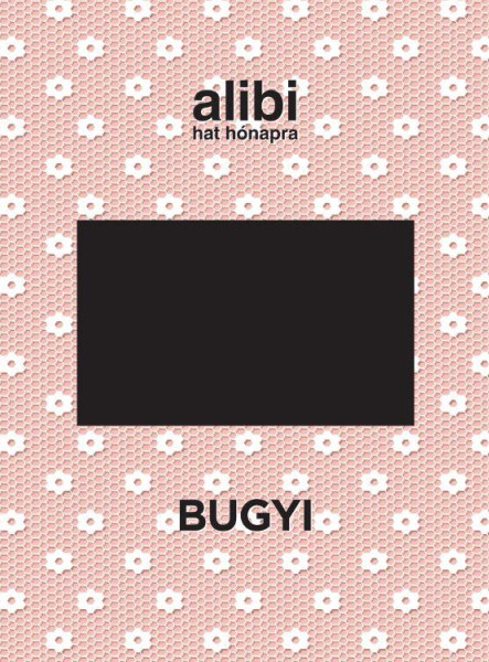 ALIBI HAT HÓNAPRA 15. - BUGYI