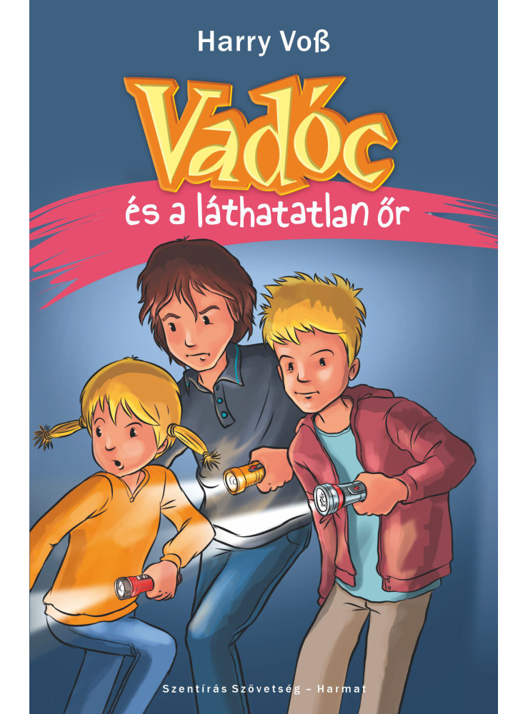 VADÓC ÉS A LÁTHATATLAN ŐR