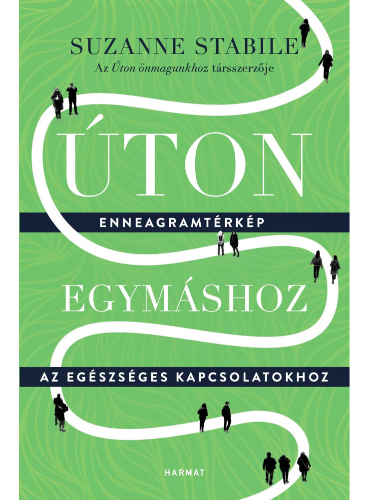 ÚTON EGYMÁSHOZ ÚTON EGYMÁSHOZ