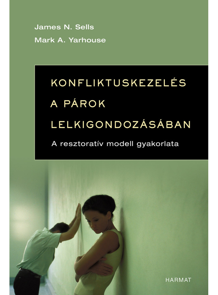 KONFLIKTUSKEZELÉS A PÁROK LELKIGONDOZÁSÁBAN KONFLIKTUSKEZELÉS A PÁROK LELKIGONDOZÁSÁBAN