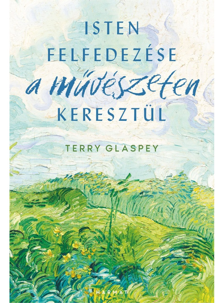 ISTEN FELFEDEZÉSE A MŰVÉSZETEKEN KERESZTÜL ISTEN FELFEDEZÉSE A MŰVÉSZETEKEN KERESZTÜL