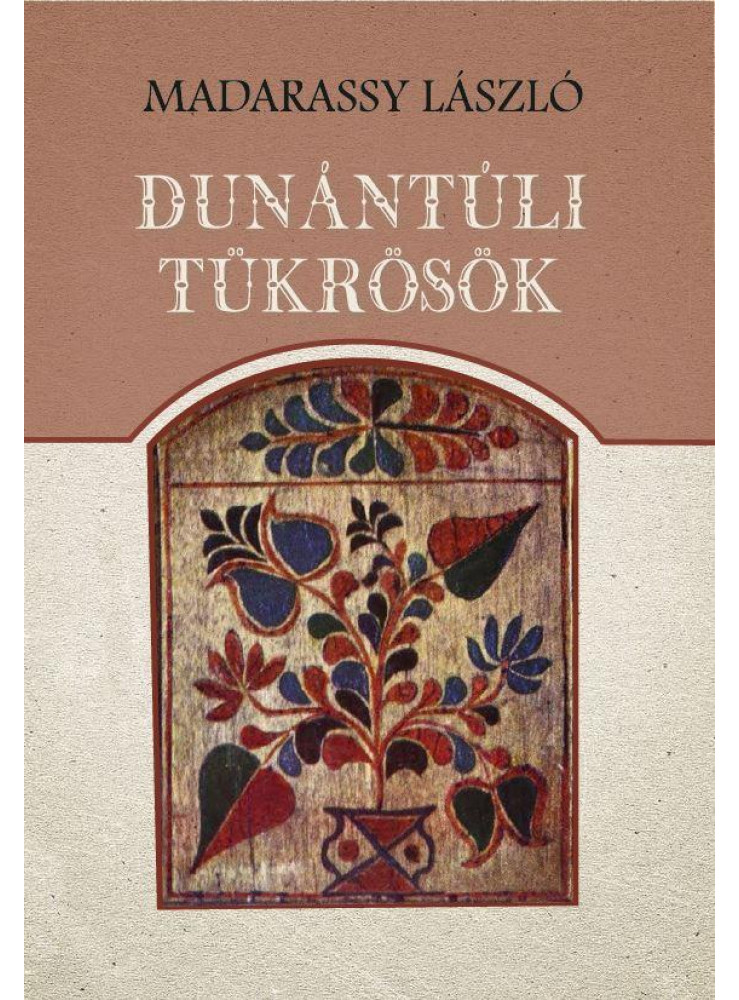 DUNÁNTÚLI TÜKRÖSÖK DUNÁNTÚLI TÜKRÖSÖK