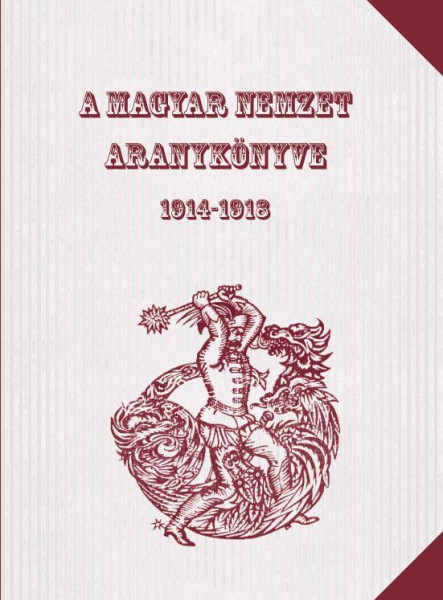 A MAGYAR NEMZET ARANYKÖNYVE 1914-1918