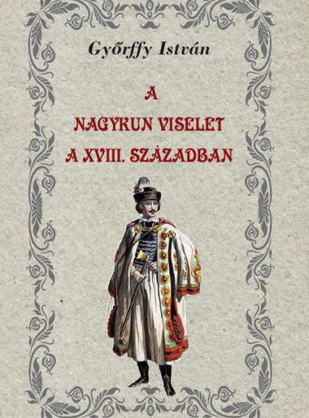A NAGYKUN VISELET A XVIII. SZÁZADBAN