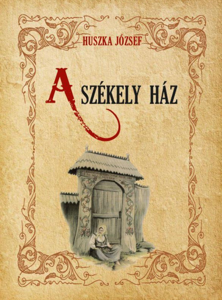 A SZÉKELY HÁZ