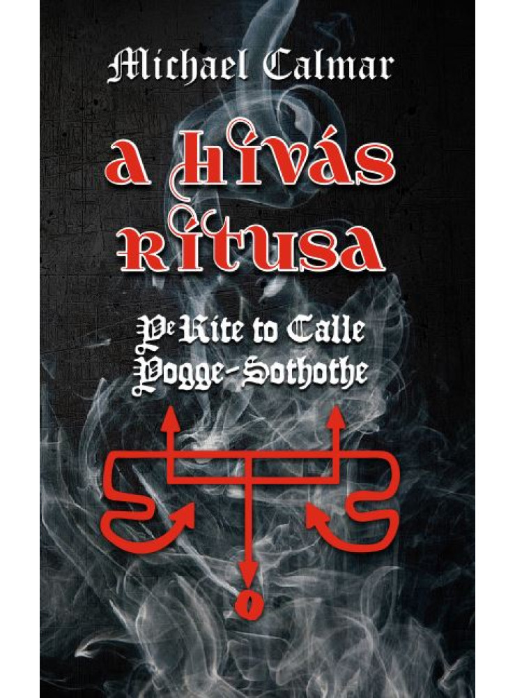 A HÍVÁS RÍTUSA A HÍVÁS RÍTUSA